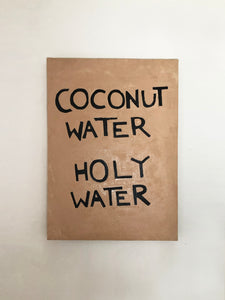 COCONUT WATER, HOLY WATER