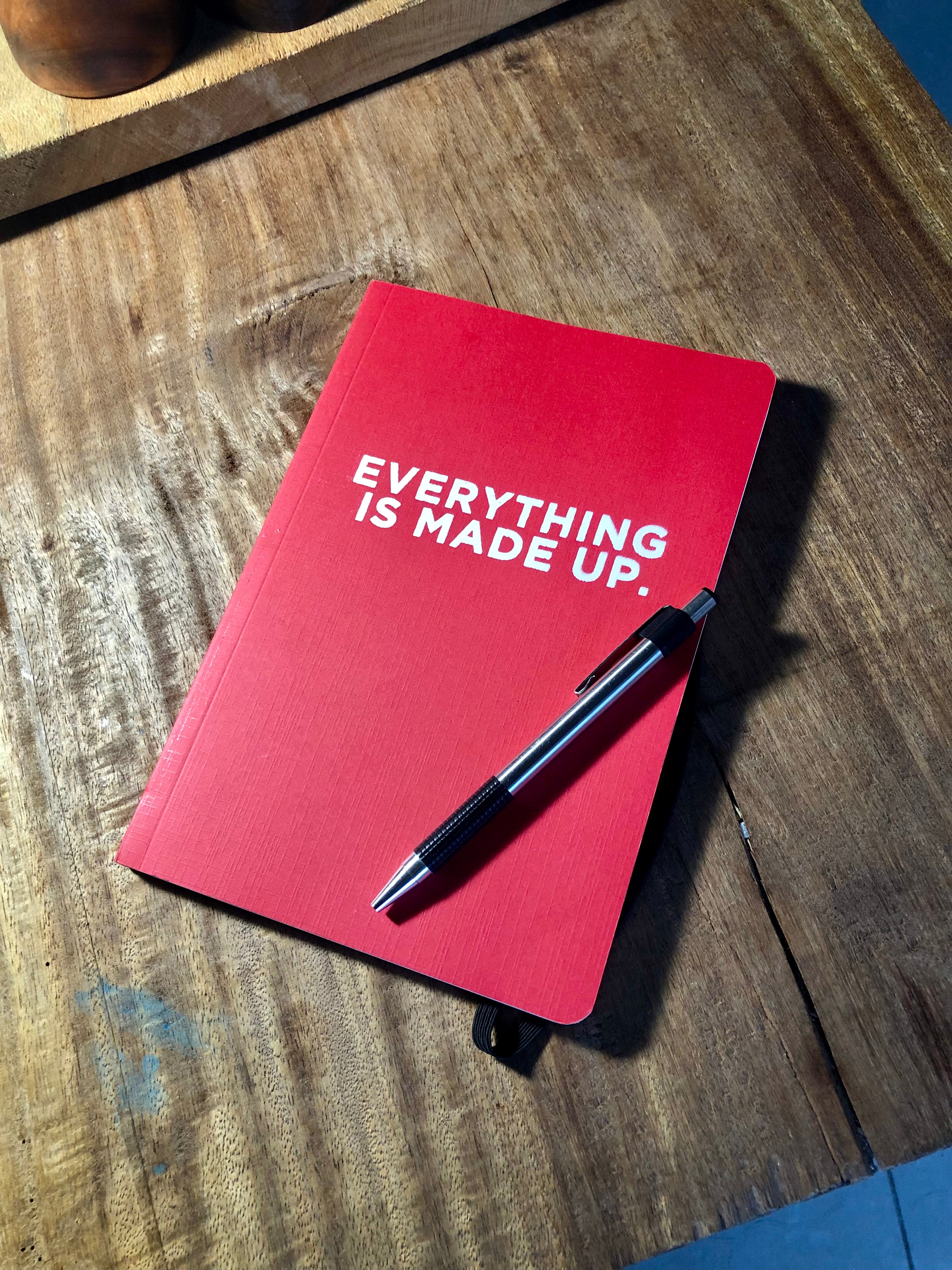 EVERYTHING IS MADE UP Journal