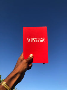 EVERYTHING IS MADE UP Journal